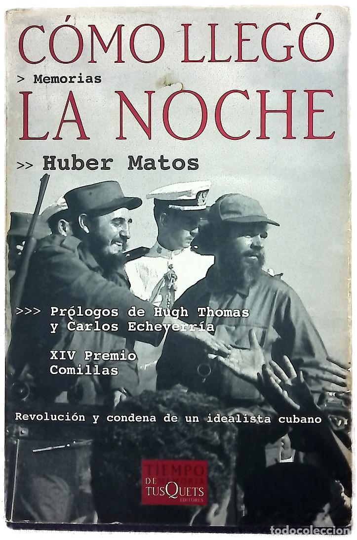 Libri di seconda mano: C&oacute;mo lleg&oacute; la noche - Matos, Huber