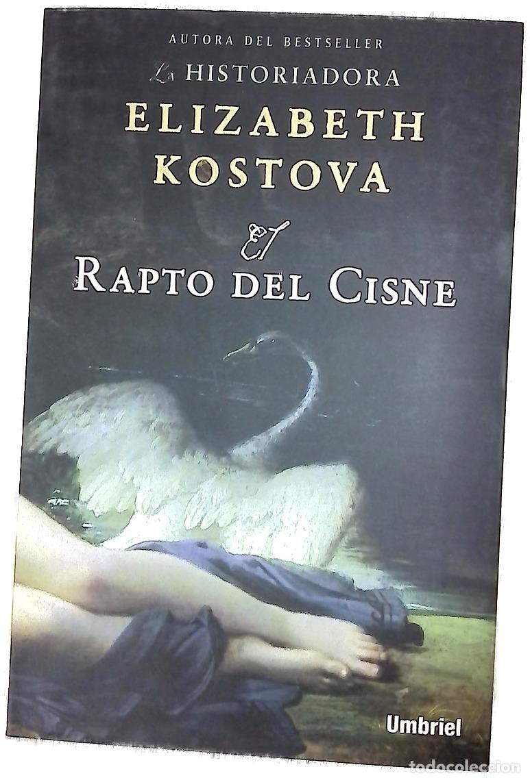 Libros: El rapto del cisne - Kostova, Elizabeth
