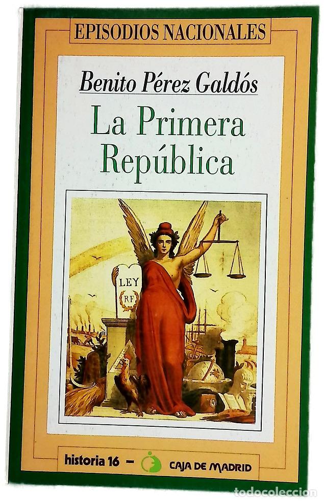 Libros: La Primera Rep&uacute;blica - P&eacute;rez Gald&oacute;s, Benito