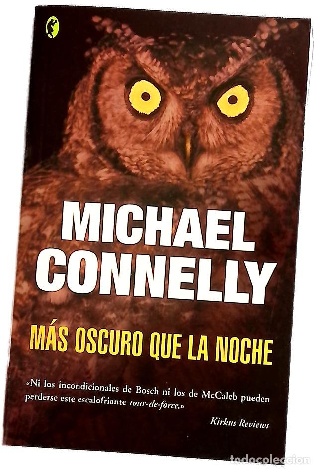 Libri di seconda mano: M&aacute;s oscuro que la noche - Connelly, Michael