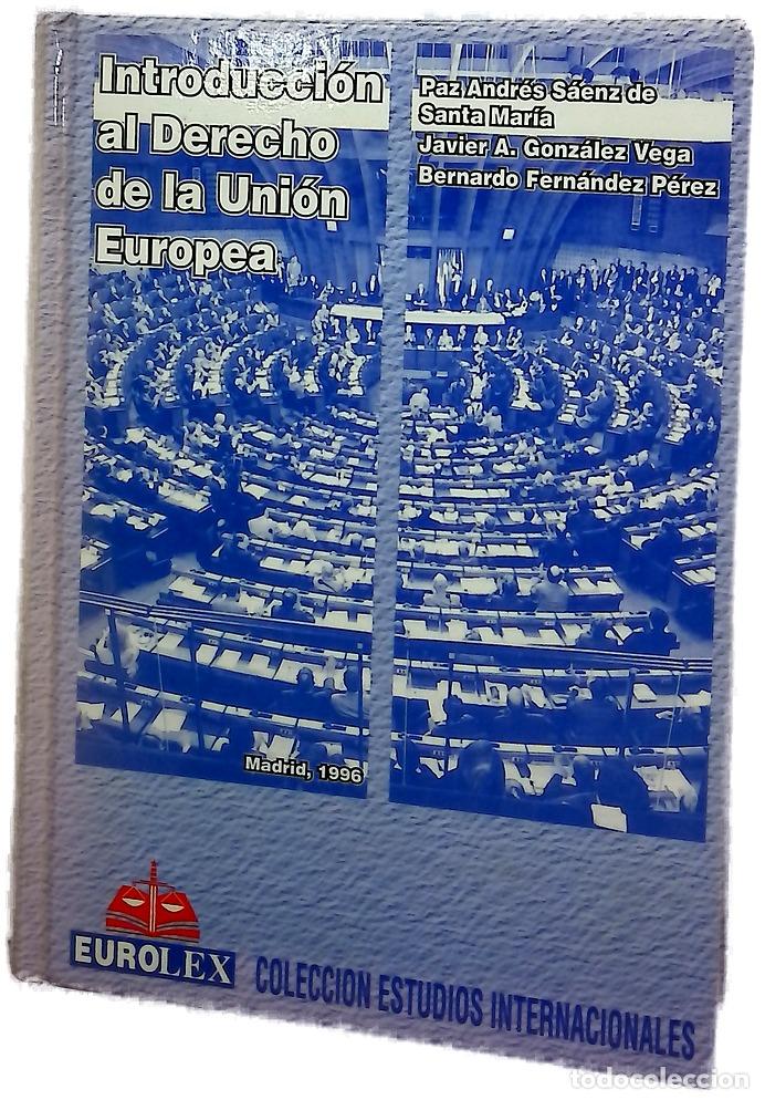 Libri di seconda mano: Introducci&oacute;n al derecho de la Uni&oacute;n Europea