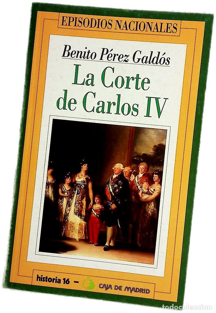 Libri di seconda mano: La corte de Carlos IV - P&eacute;rez Gald&oacute;s, Benito