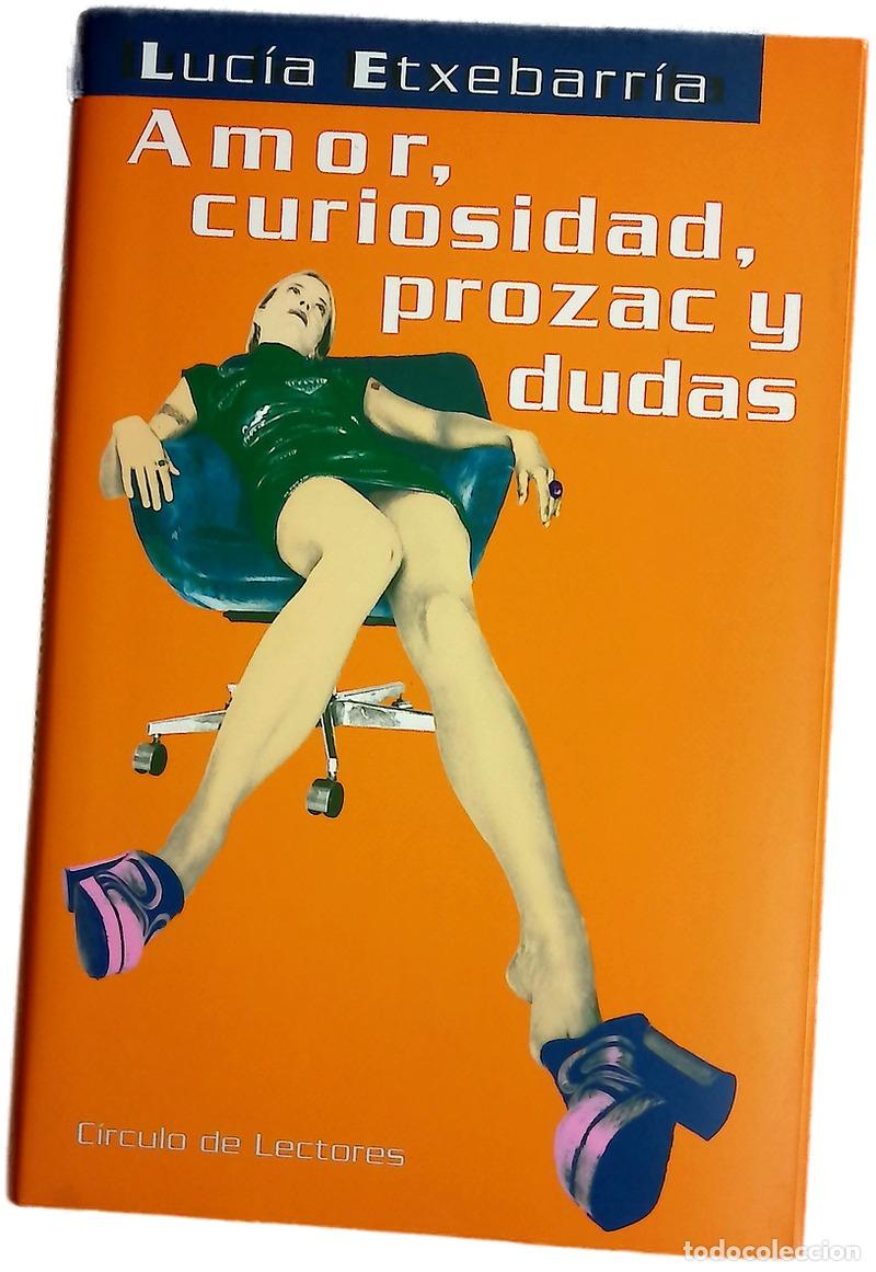 Libri di seconda mano: Amor, curiosidad, Prozac y dudas