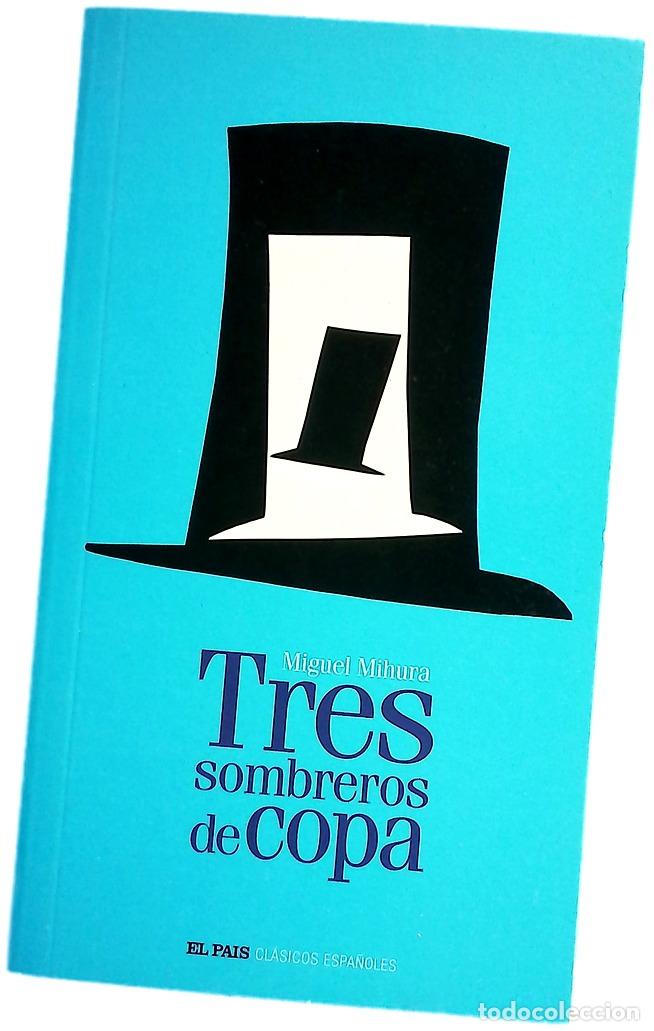 Libros: Tres sombreros de copa - Mihura, Miguel
