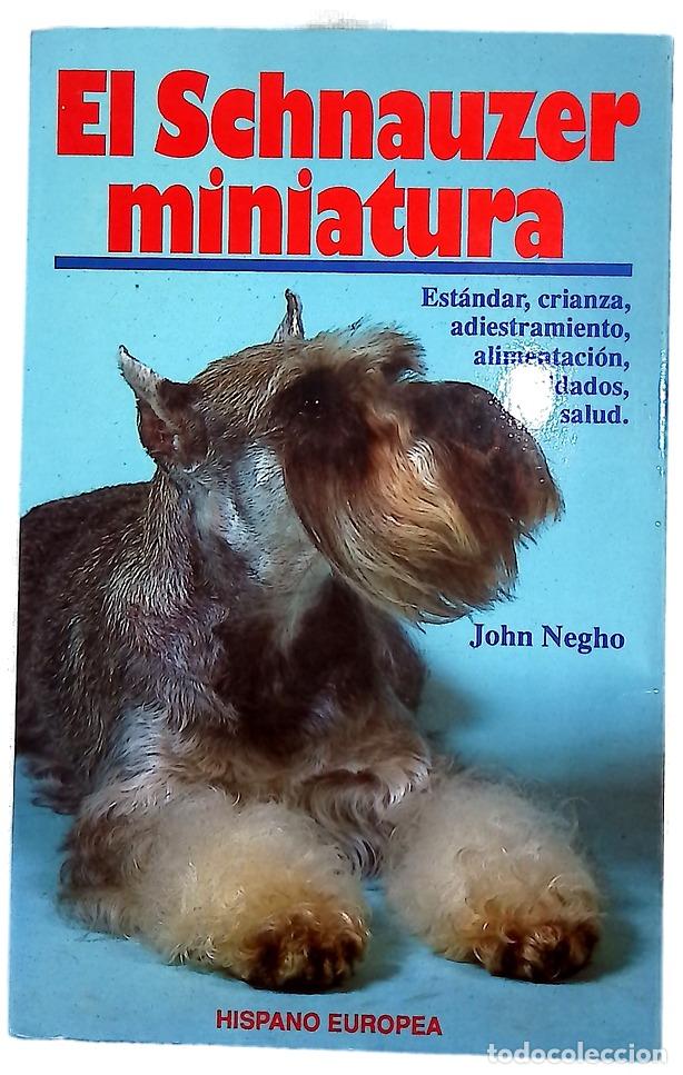 Livros em segunda m&atilde;o: El schnauzer miniatura estandar, crianza, alimentaci&oacute;n, salud, cuidados, adiestramiento