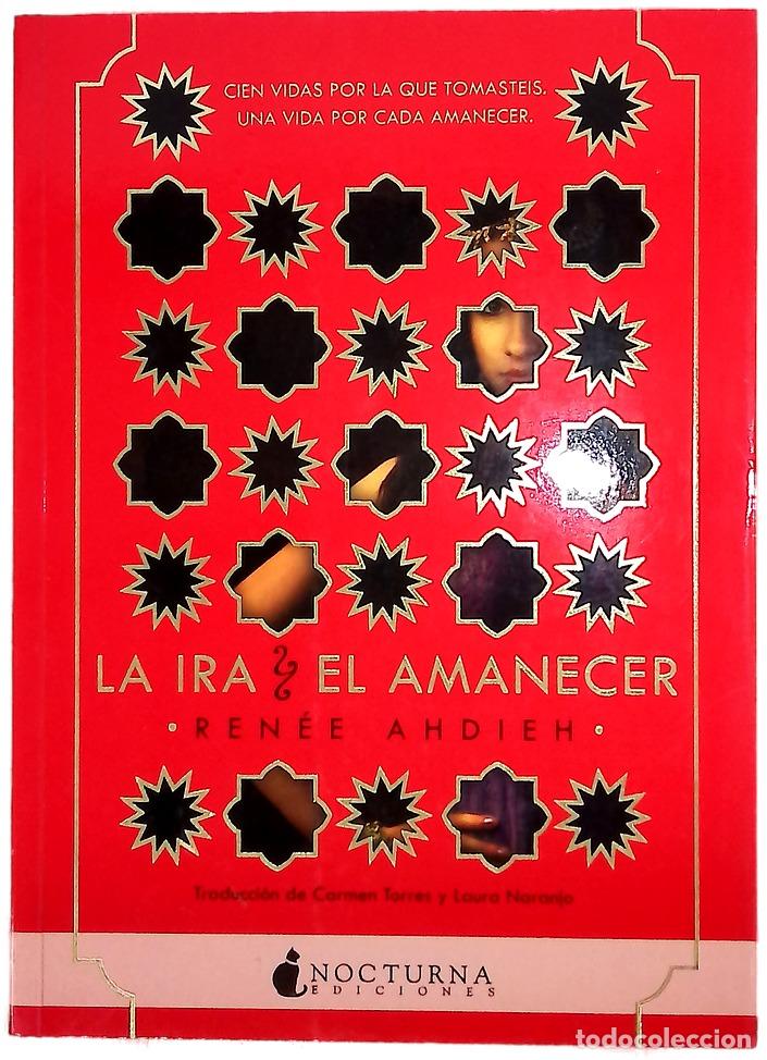 Libri di seconda mano: La ira y el amanecer - Ahdieh, Ren&eacute;e; Torres Garc&iacute;a, Carmen; Naranjo, Laura