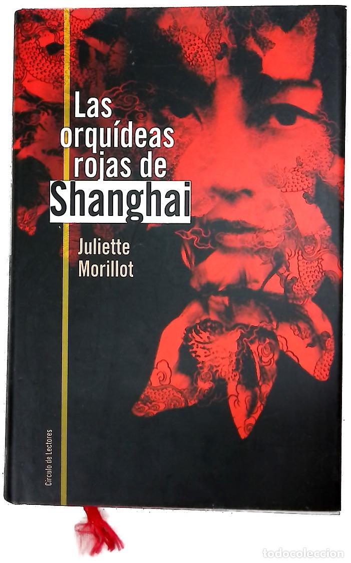 Libri di seconda mano: Las orqu&iacute;deas rojas de Shanghai