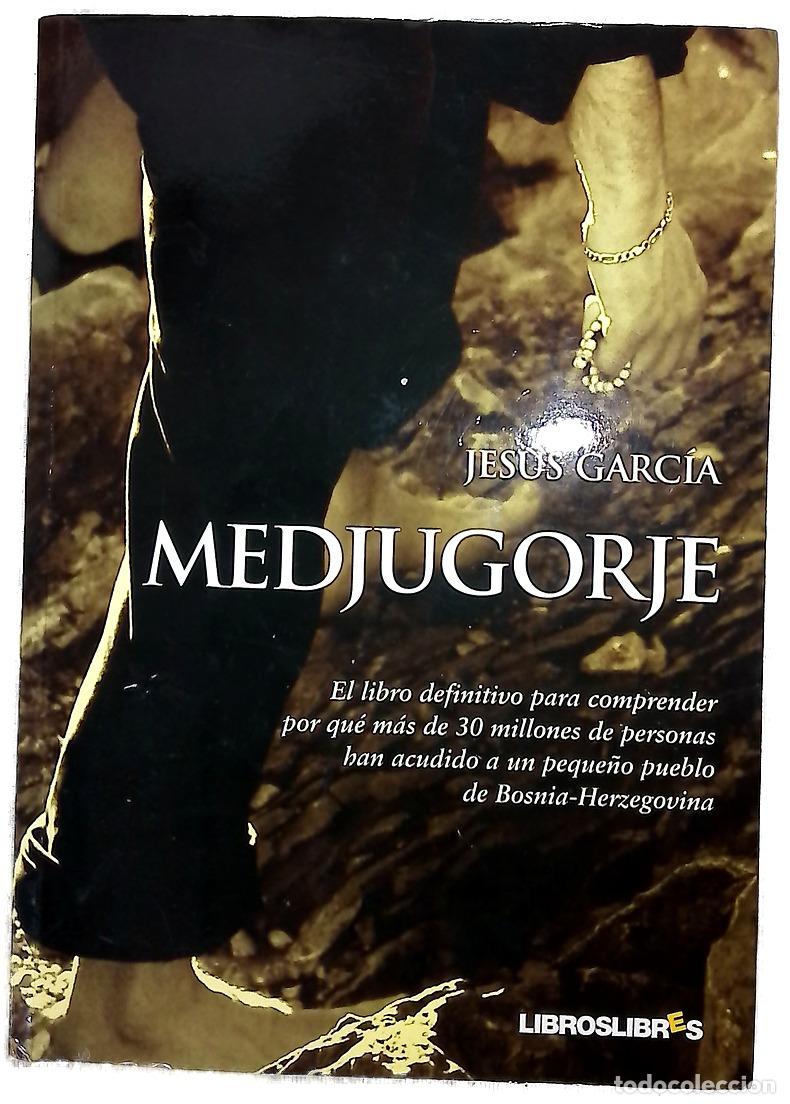 Libri di seconda mano: Medjugorje - Garc&iacute;a, Jes&uacute;s