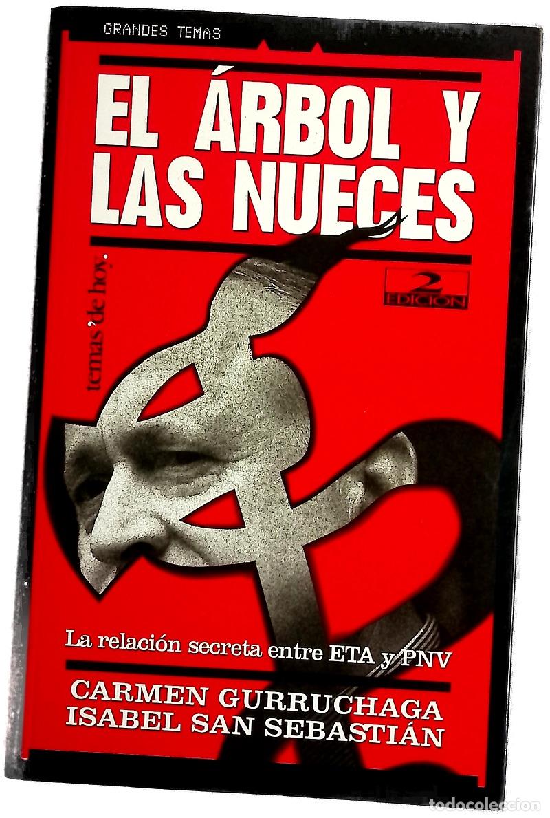 Libros: El &aacute;rbol y las nueces la relaci&oacute;n secreta entre ETA y PNV