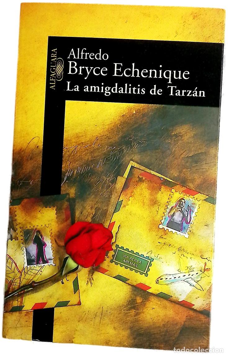 Libros: La amigdalitis de Tarz&aacute;n - Bryce Echenique, Alfredo