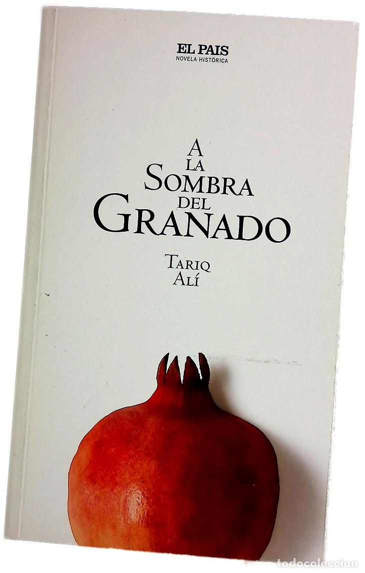 Libros: A la sombra del granado - Ali, Tariq