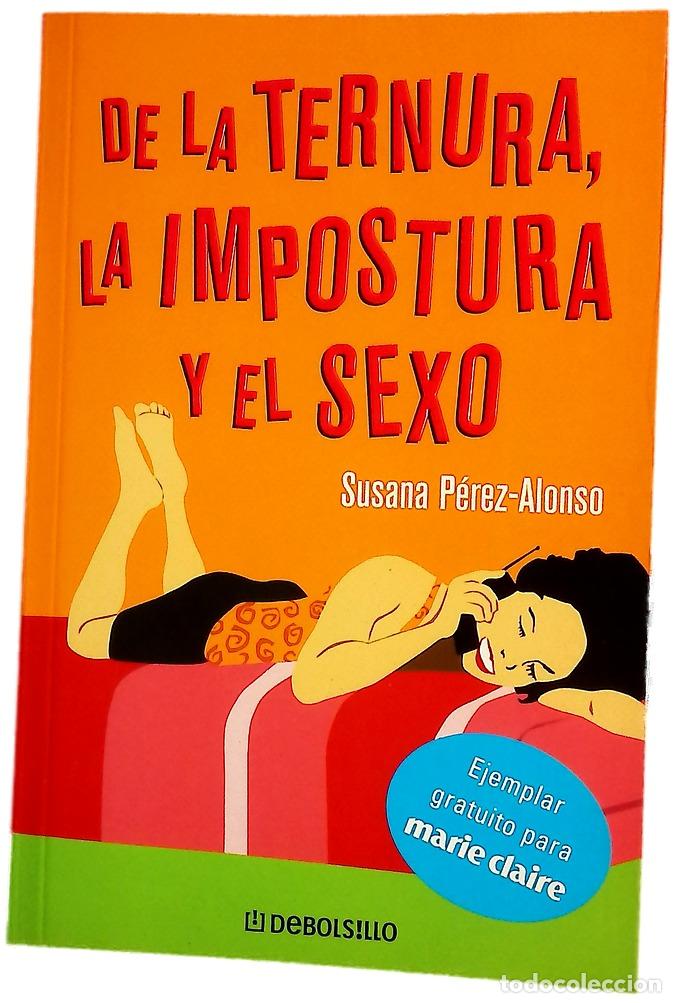 B&uuml;cher: De la ternura, la impostura y el sexo relato in&eacute;dito