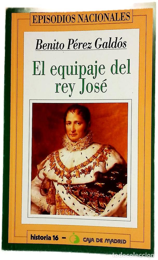 B&uuml;cher: El equipaje del rey Jos&eacute; - P&eacute;rez Gald&oacute;s, Benito