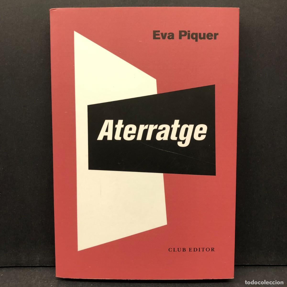 Libros: ATERRATGE - EVA PIQUER - CLUB EDITOR - / 6492