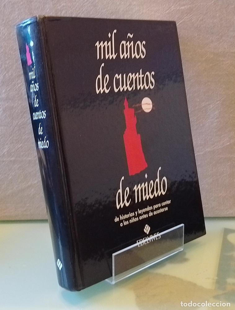 Libros: Mil a&ntilde;os de cuentos de miedo, de historias y leyendas para contar a los ni&ntilde;os antes de acostarse - v
