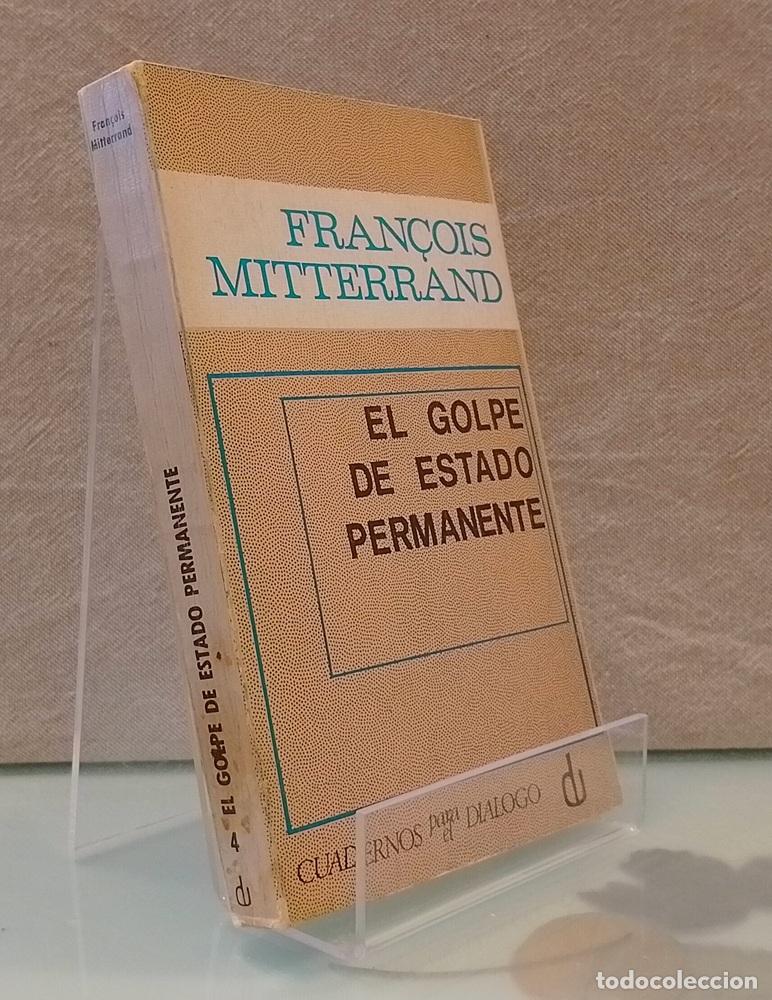 Libros: El golpe de Estado permanente - Fran&ccedil;ois Miterrand