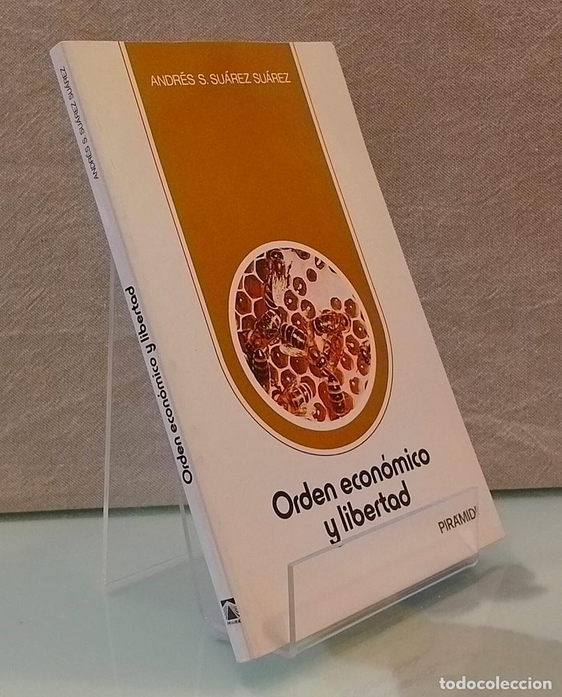 Libros: Orden econ&oacute;mico y libertad - Andr&eacute;s S. Su&aacute;rez Su&aacute;rez