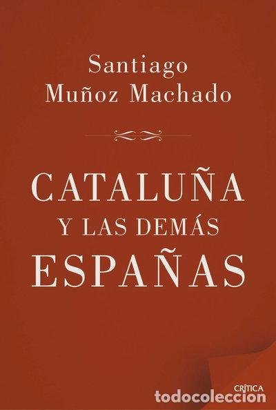 Libri di seconda mano: Catalu&ntilde;a y las dem&aacute;s Espa&ntilde;as- 9788498927658