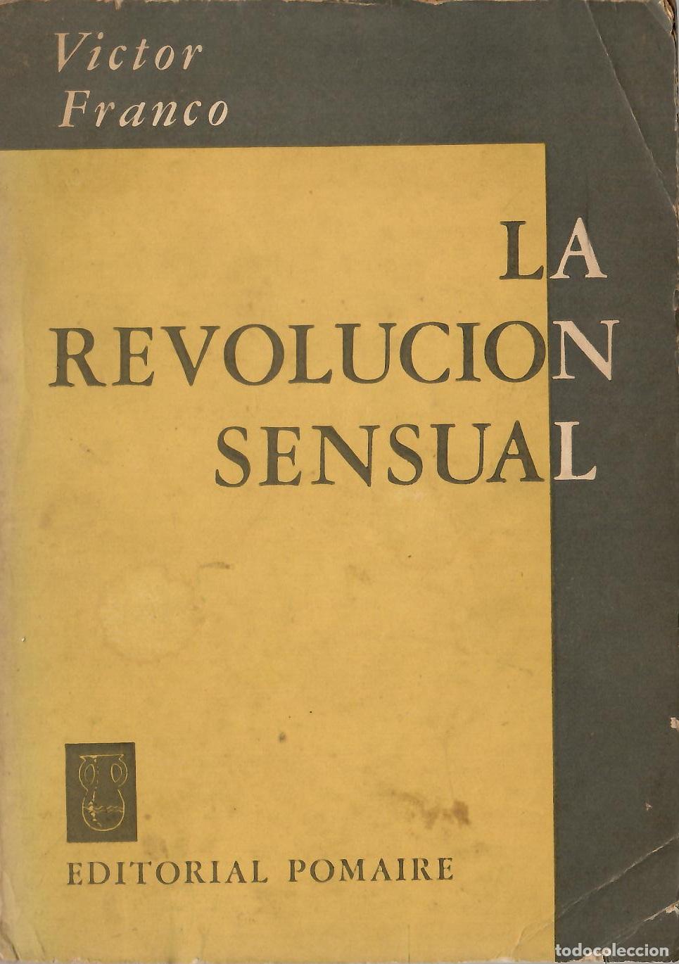 Libros: La revolucion sensual - Victor Franco; Editorial Pomaire