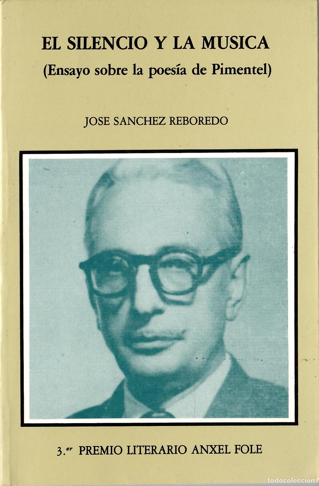 Libros: El silencio y la musica. Ensayo sobre la poesia de Pimentel - Jose Sanchez Reboredo