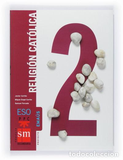 Libros: Religi&oacute;n Cat&oacute;lica. 2 ESO. Ema&uacute;s- 9788467522136
