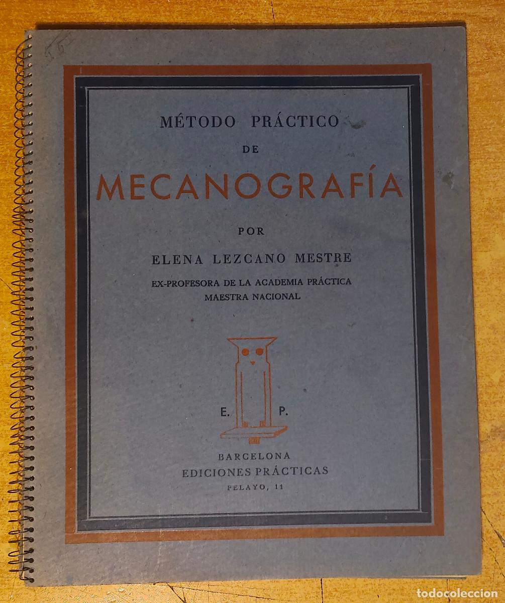 Libros: Antiguo Cuaderno / Libro M&eacute;todo Pr&aacute;ctico de Mecanograf&iacute;a. E. Lezcano - Ed. Pr&aacute;cticas, 1931