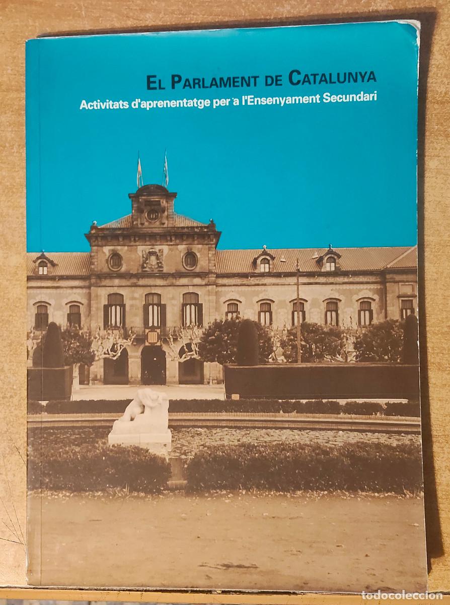 Libros: El Parlament de Catalunya. Activitats d'aprenentatge per a l'Enyenyament Secundari