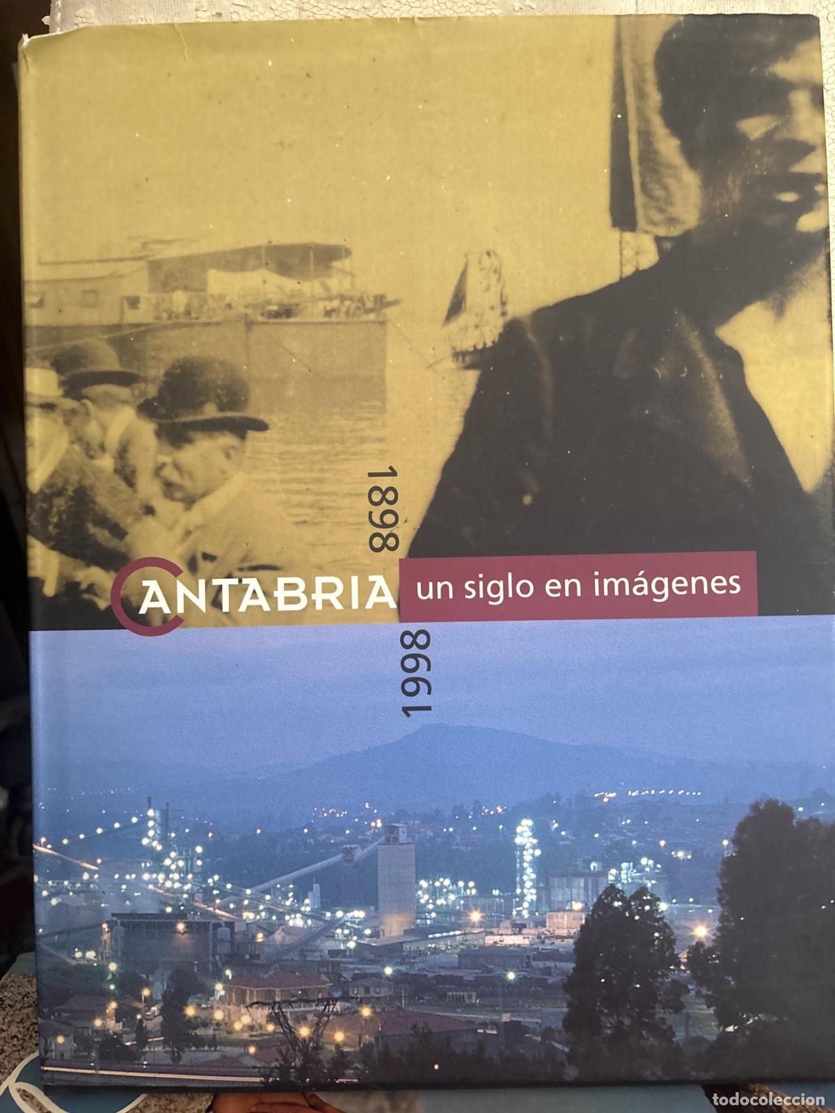 Libros: Cantabria 1898-1998 : un siglo en im&aacute;genes - Barreda Monteoliva, Margarita [ed. lit.]