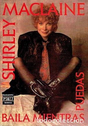 Libri di seconda mano: Baila mientras puedas. - Shirley Maclaine. TDK983