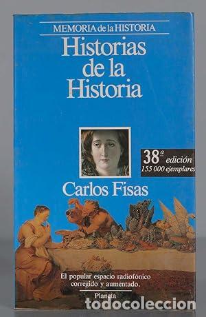 B&uuml;cher: Historias de la historia. - Carlos Fisas. TDK983