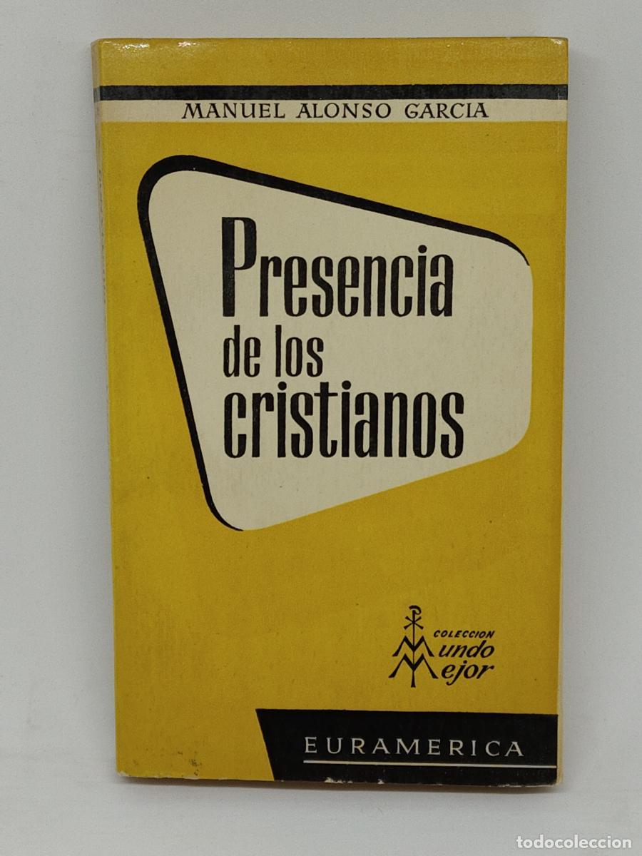 Libros: ALONSO GARC&Iacute;A, Manuel.- - Presencia de los cristianos - - tdk435