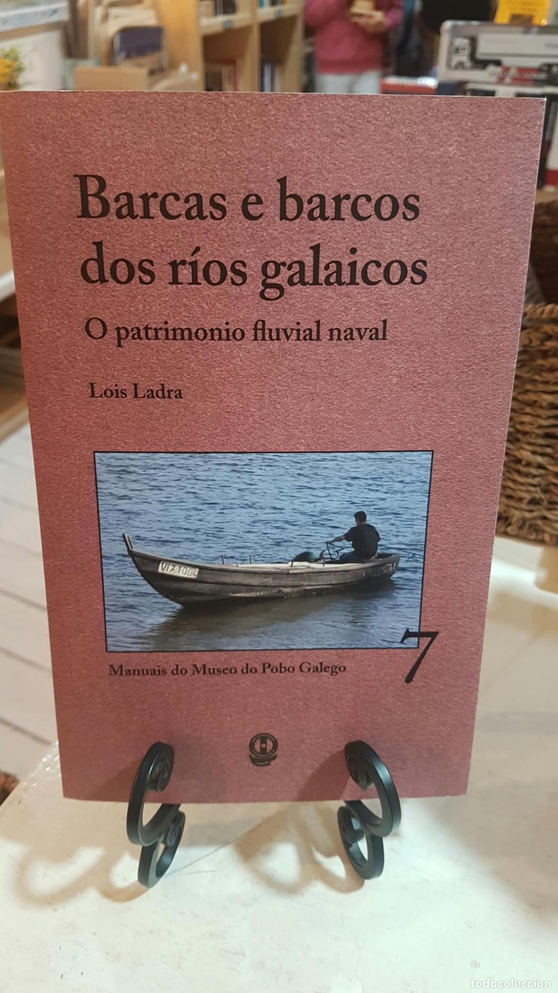 Libros: Barcas e barcos dos r&iacute;os galaicos - Lois Ladra