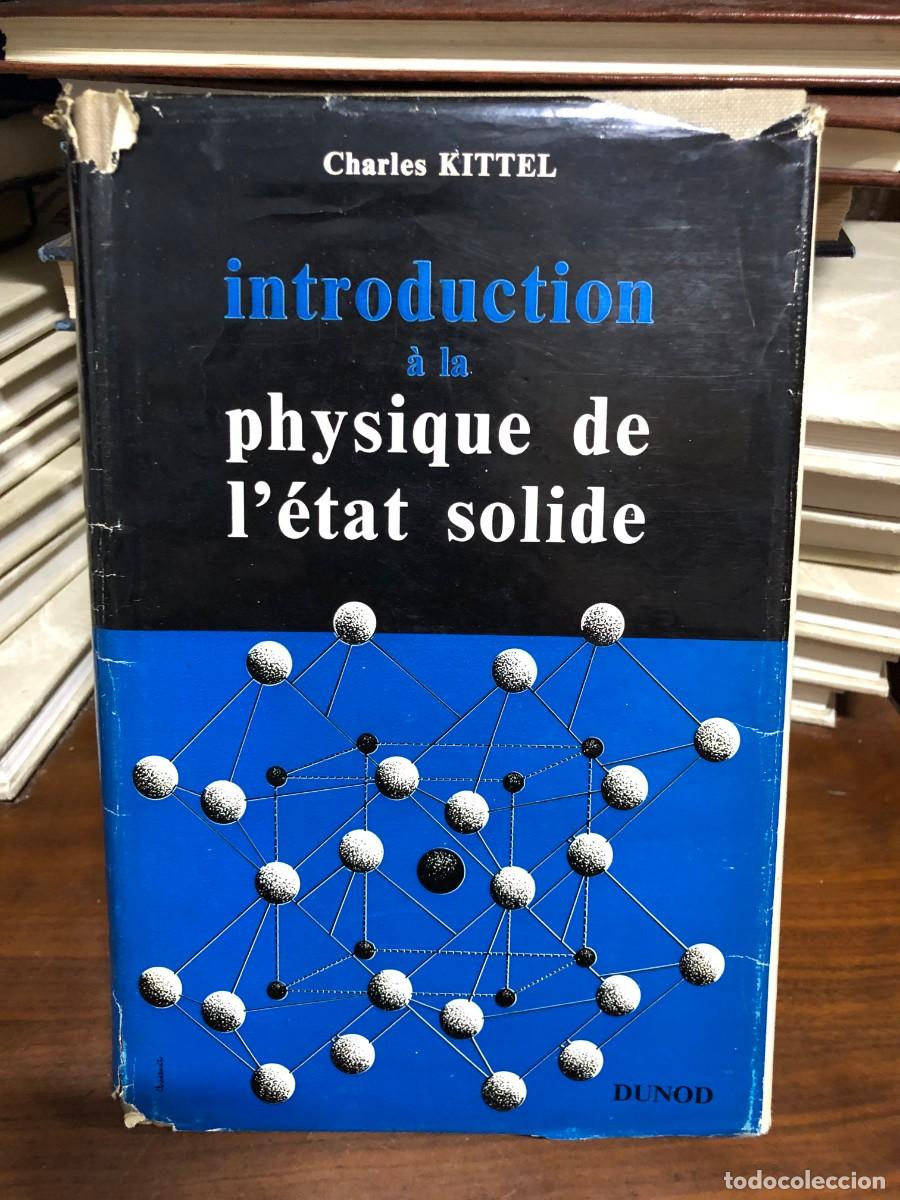 Libros: Introduction &agrave; la physique de l'&eacute;tat solide Charles Kittel / Dunod