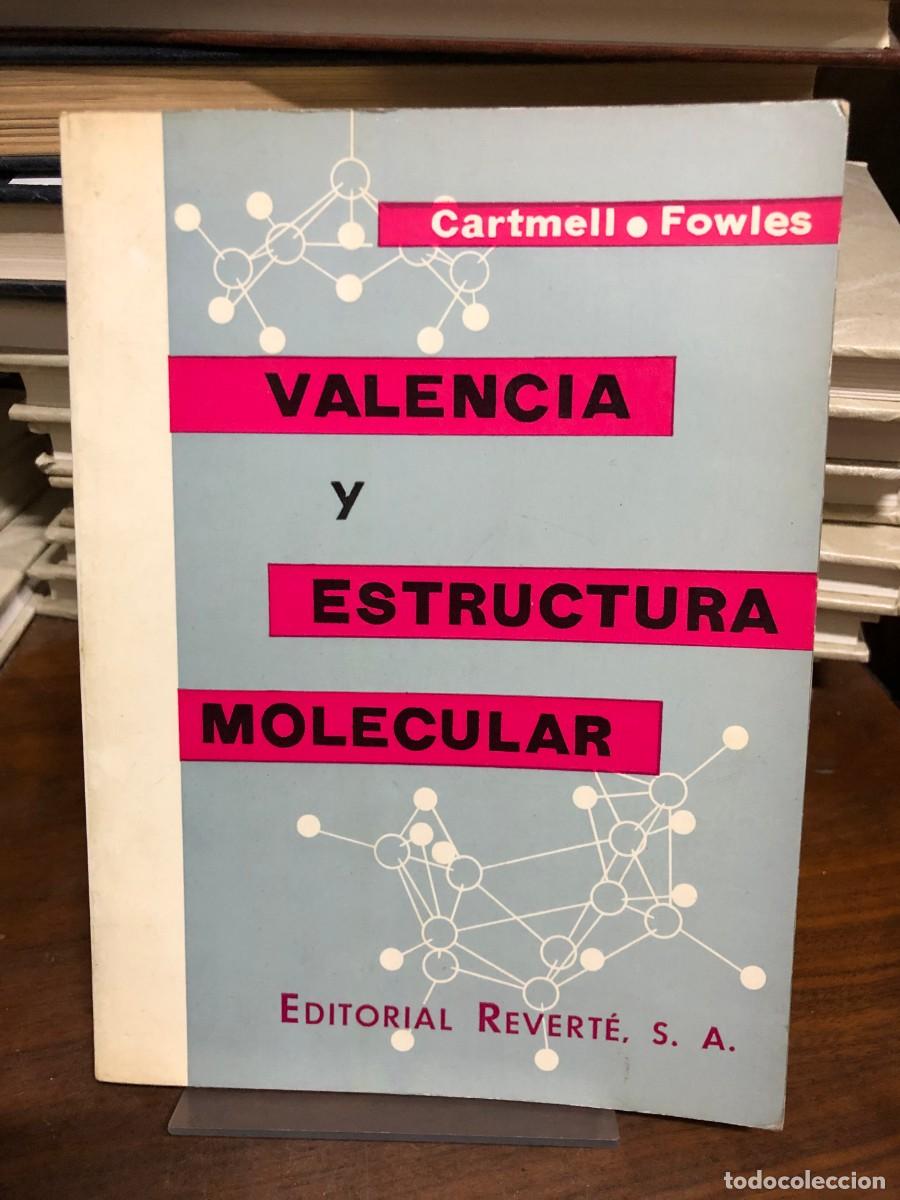 Libros: Valencia y estructura molecular Cartmell & Fowles / Editorial Revert&eacute;