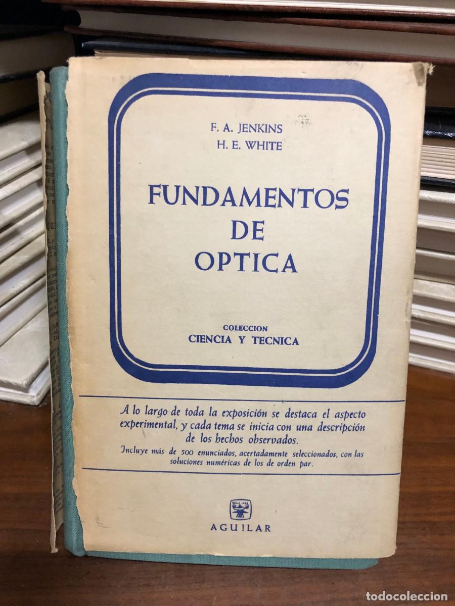 Libros: Fundamentos de &Oacute;ptica F. A. Jenkins, H. E. White / Aguilar