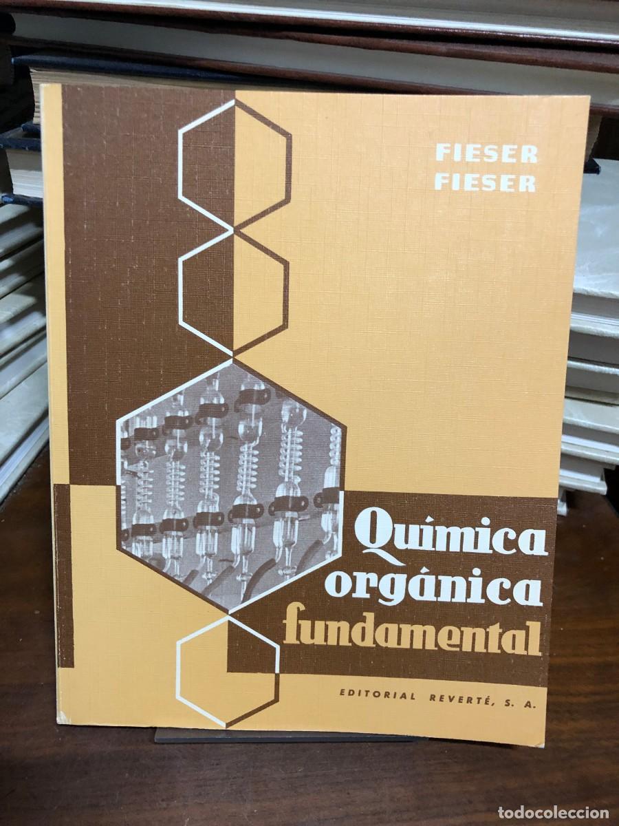 Libros: Qu&iacute;mica org&aacute;nica fundamental Fieser & Fieser / Editorial Revert&eacute;