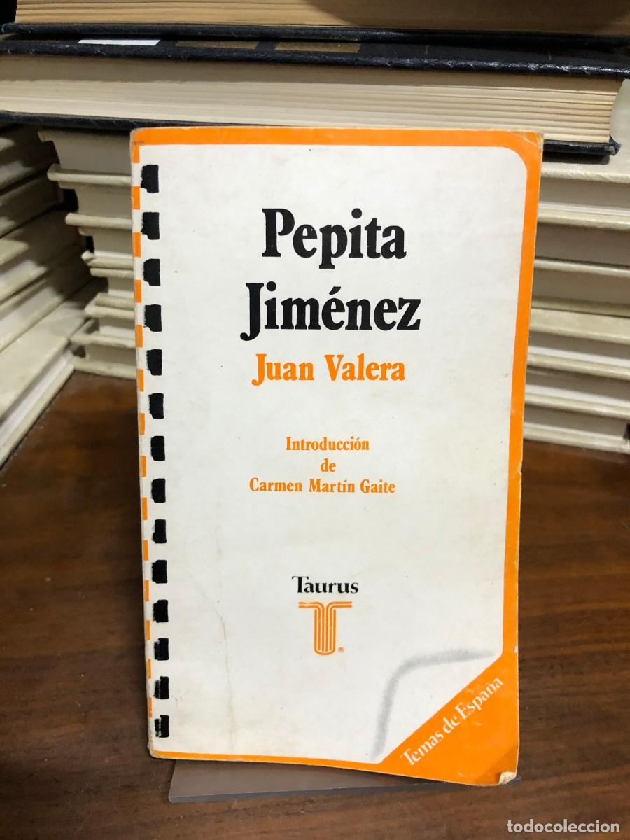 Libros: Pepita Jim&eacute;nez Juan Valera (Intro: Carmen Mart&iacute;n Gaite) / Taurus