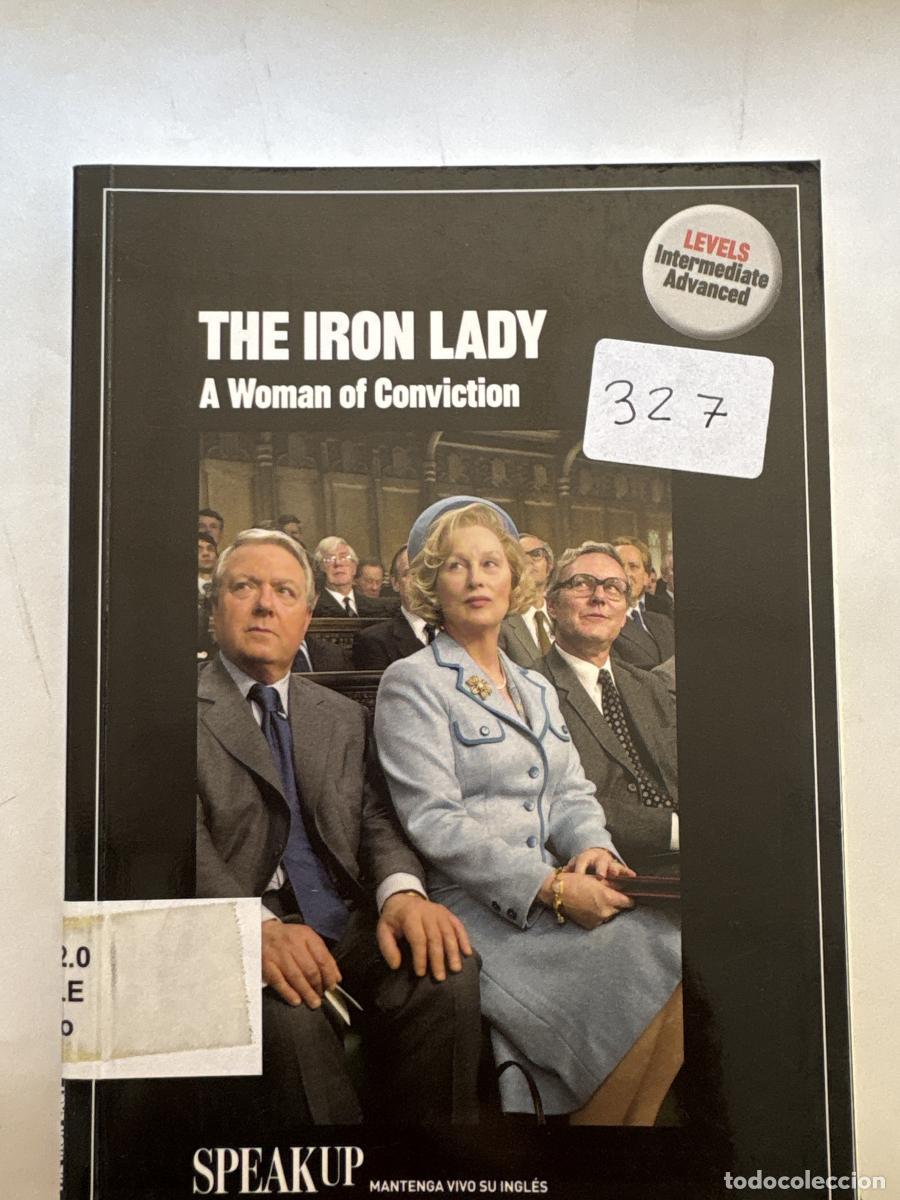 B&uuml;cher: THE IRON LADY. A WOMAN OF CONVICTION. COLECCI&Oacute;N: SPEAK UP, MANTENGA VIVO SU INGL&Eacute;S - TDK1201