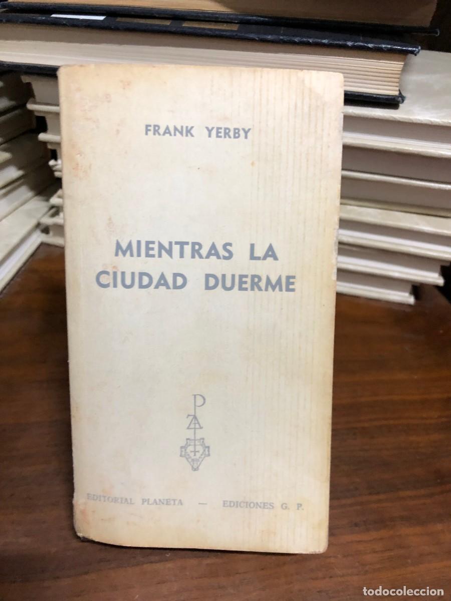 Libros: Mientras la ciudad duerme Frank Yerby / Planeta - Ediciones G. P.