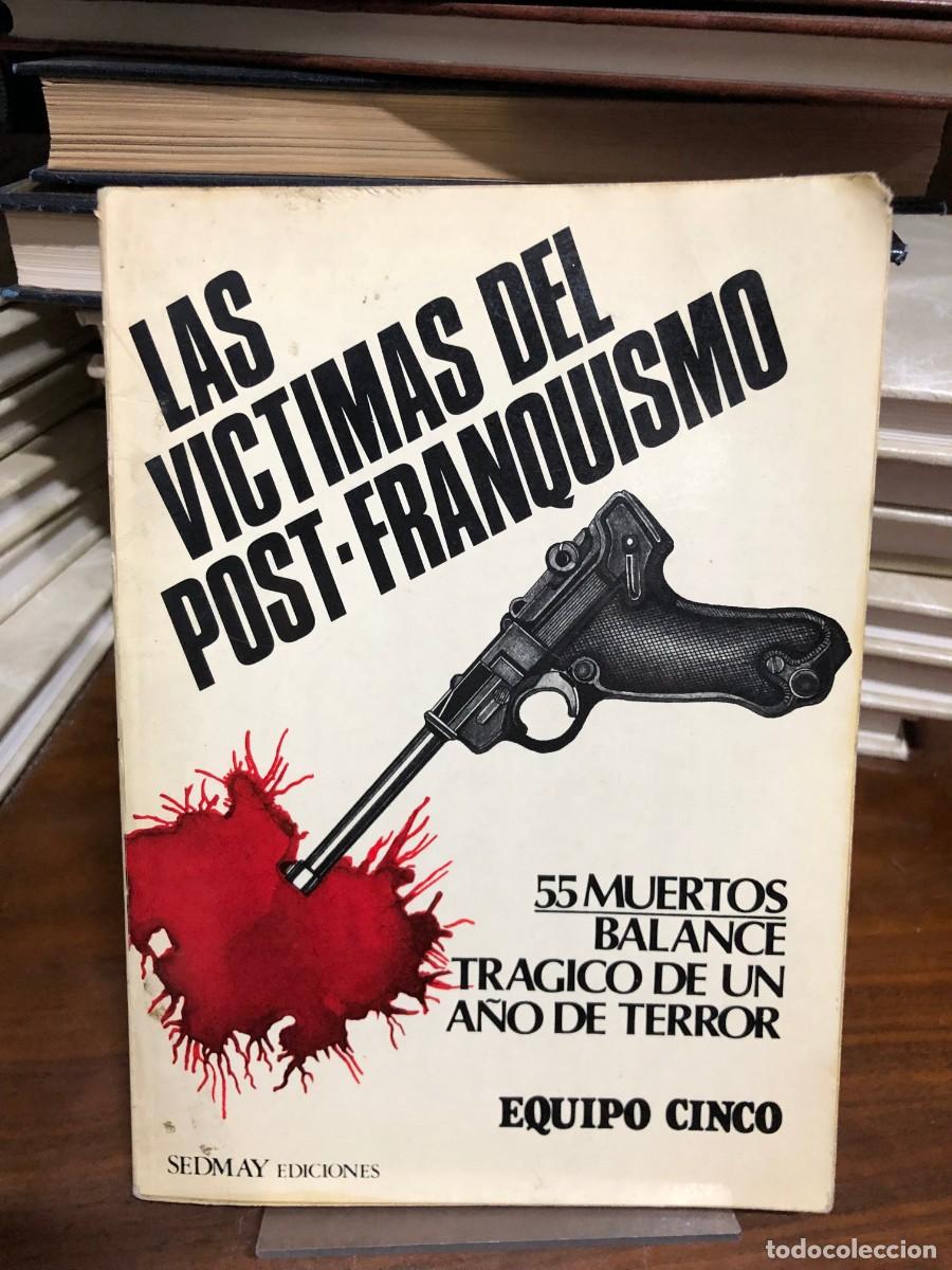 Libros: Las v&iacute;ctimas del post-franquismo Equipo Cinco / Sedmay Ediciones