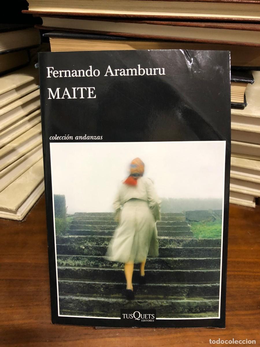 Libros: Maite Fernando Aramburu / Tusquets Editores