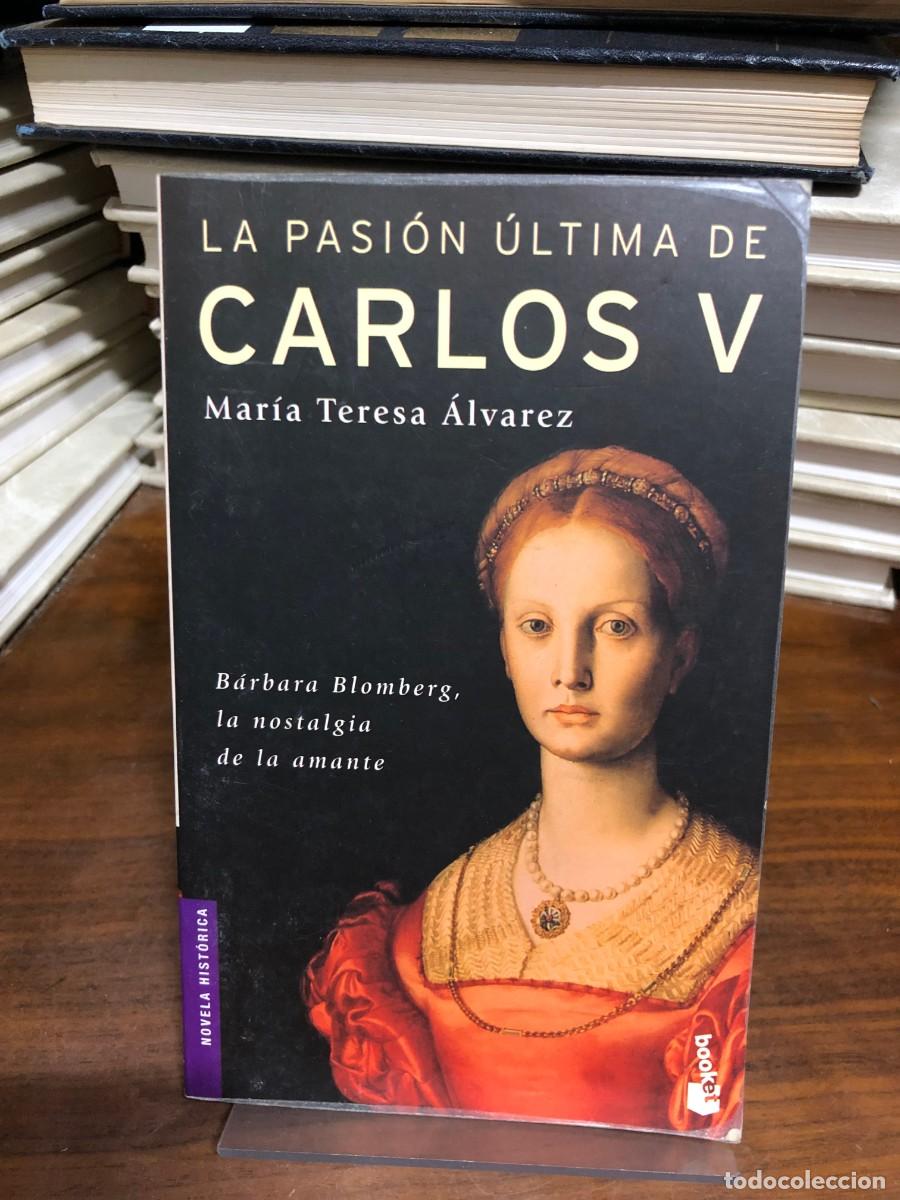 Libros: La pasi&oacute;n &uacute;ltima de Carlos V Mar&iacute;a Teresa &Aacute;lvarez