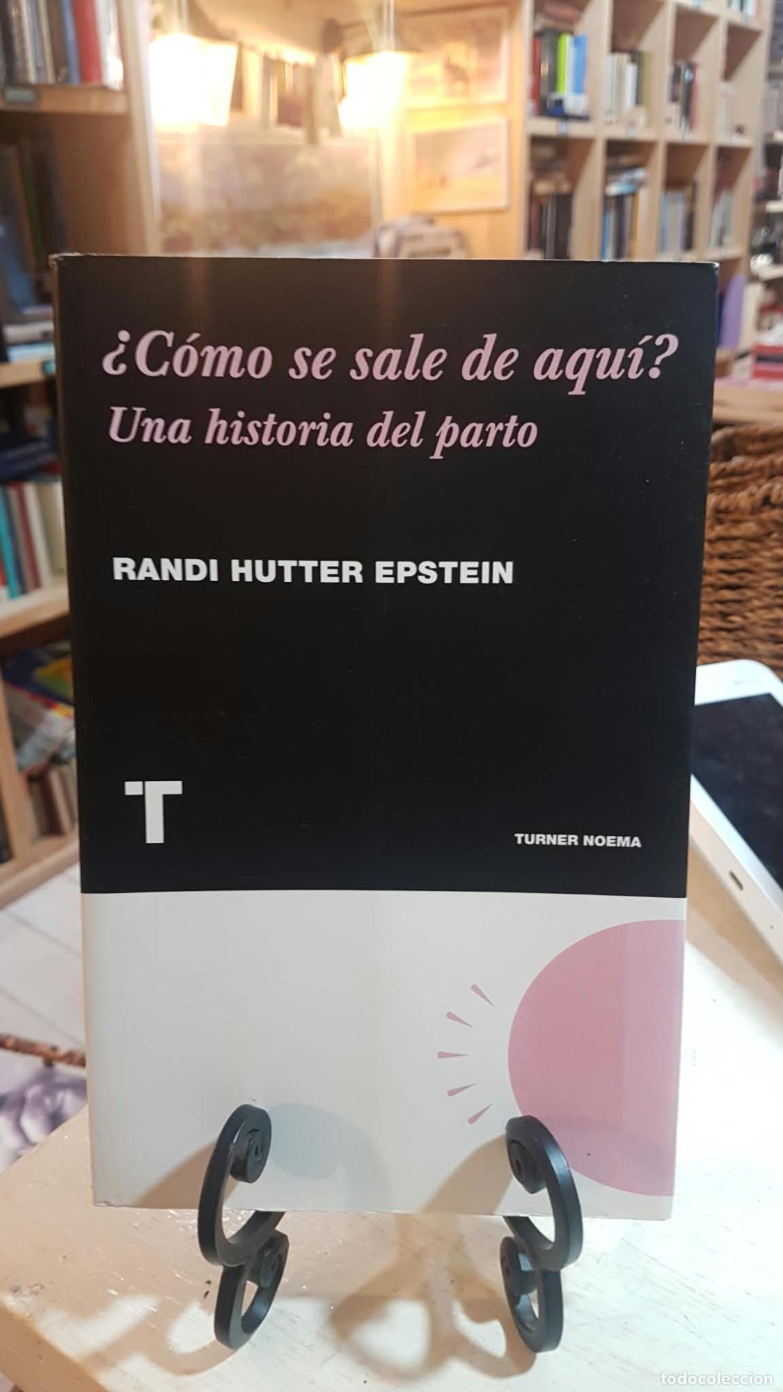 Libros: &iquest;C&oacute;mo se sale de aqu&iacute;? - Randi Hutter Epstein