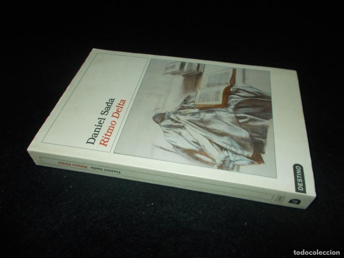 Libros: RITMO DELTA. Daniel Sada. &Aacute;ncora y Delf&iacute;n. Destino 2005. Libro Novela - Foto 6