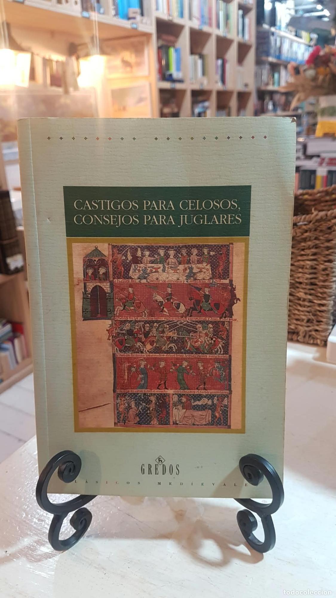 Libros: Castigos para celosos, consejos para juglares - RODRIGUEZ VELASCO