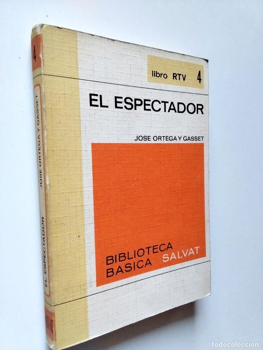 books: Jos&eacute; Ortega y Gasset (Selecci&oacute;n y pr&oacute;logo de Gaspar G&oacute;mez de la Serna) - El espectador
