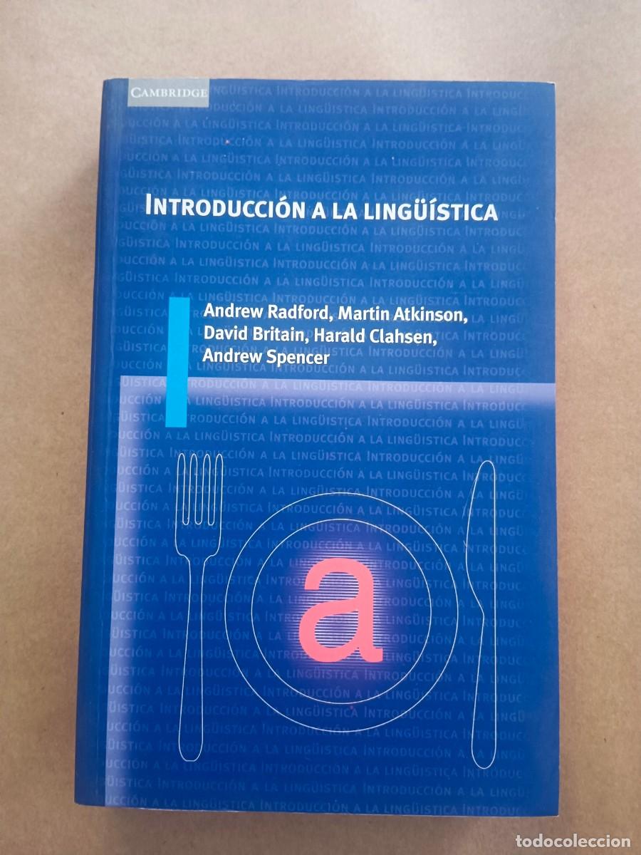 books: INTRODUCCION A LA LINGUISTICA - Andrew Radford, Martin Atkinson, David Britain, Harald Clahsen, Andr