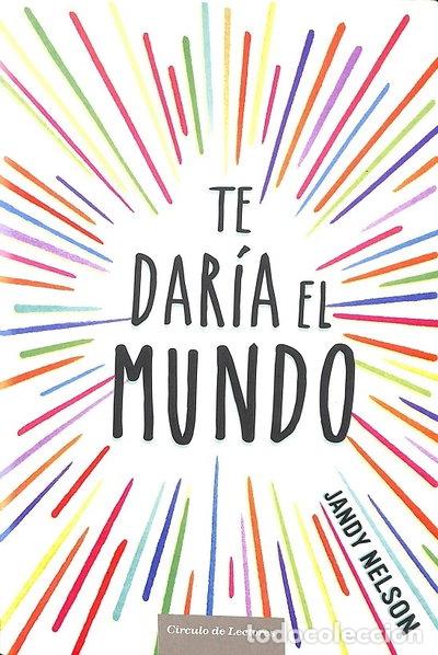 Libros: Te dar&iacute;a el mundo- 9788467263107