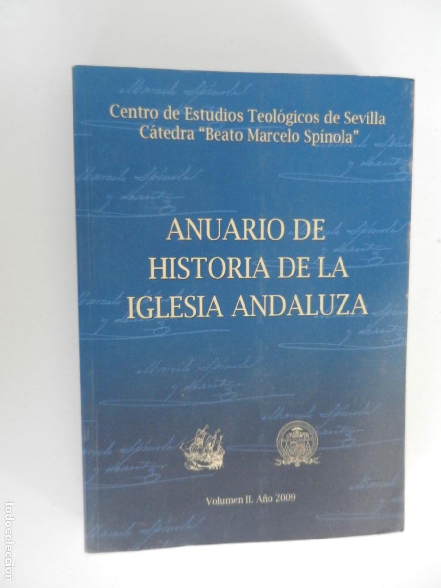 Libros: ANUARIO DE HISTORIA DE LA IGLESIA ANDALUZA - VOLUMEN II - A&Ntilde;O 2009 -Centro de Estudios Teol&oacute;gicos de