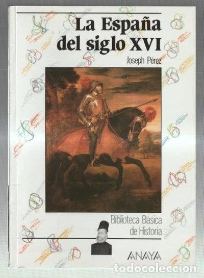 Libri di seconda mano: La Espa&ntilde;a del siglo XVI- 9788420740171